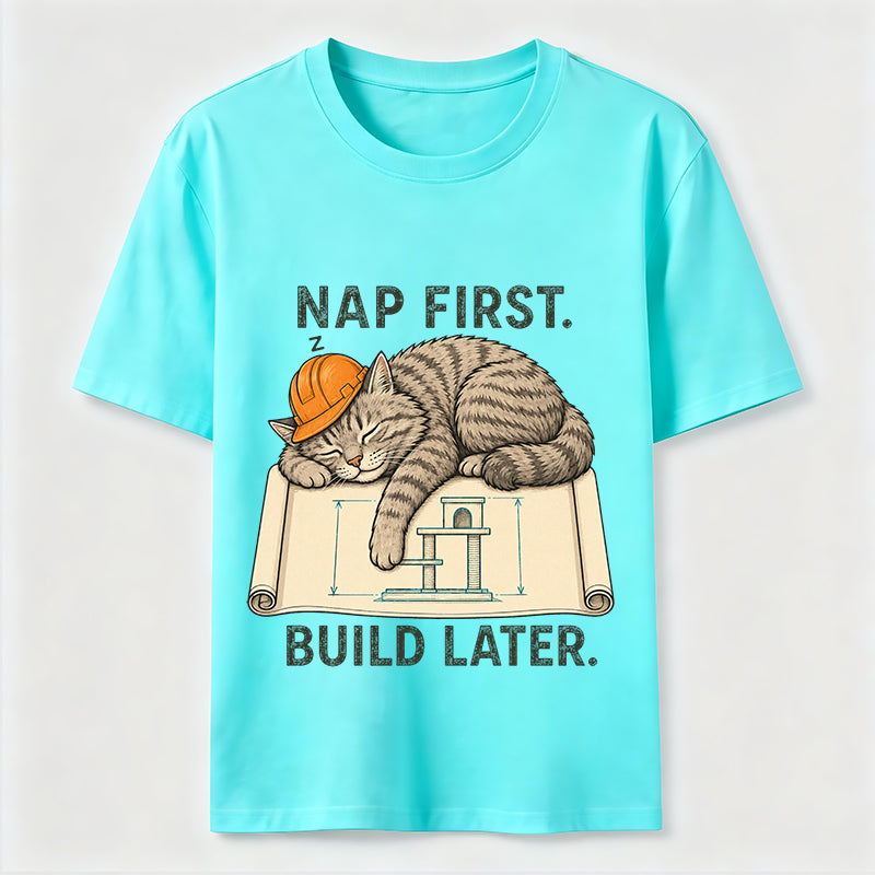 Nap First Build Later Cat Classic T-Shirt