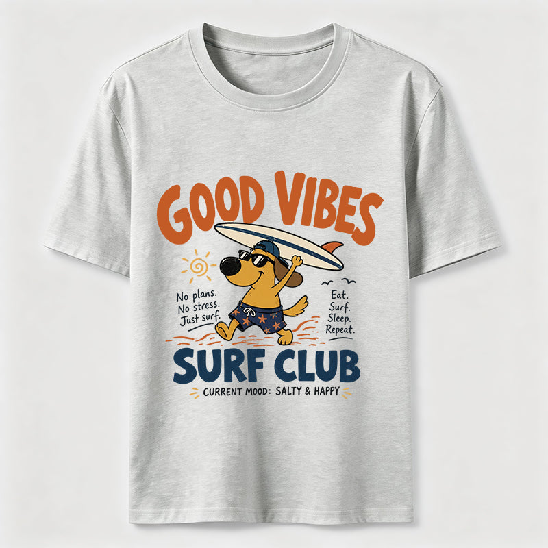 Good Vibes Surf Club Dog Classic T-Shirt