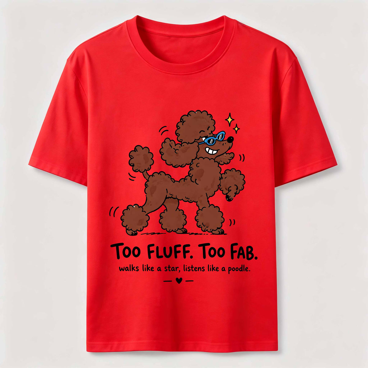 Too Fluff Too Fab Poodle Classic T-Shirt