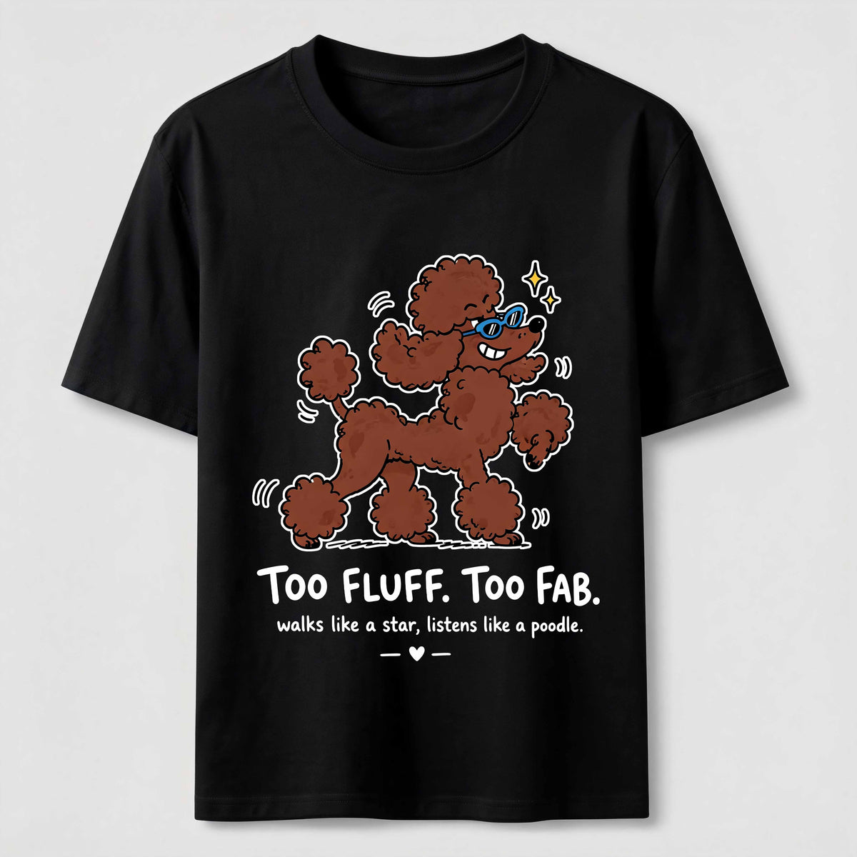 Too Fluff Too Fab Poodle Classic T-Shirt