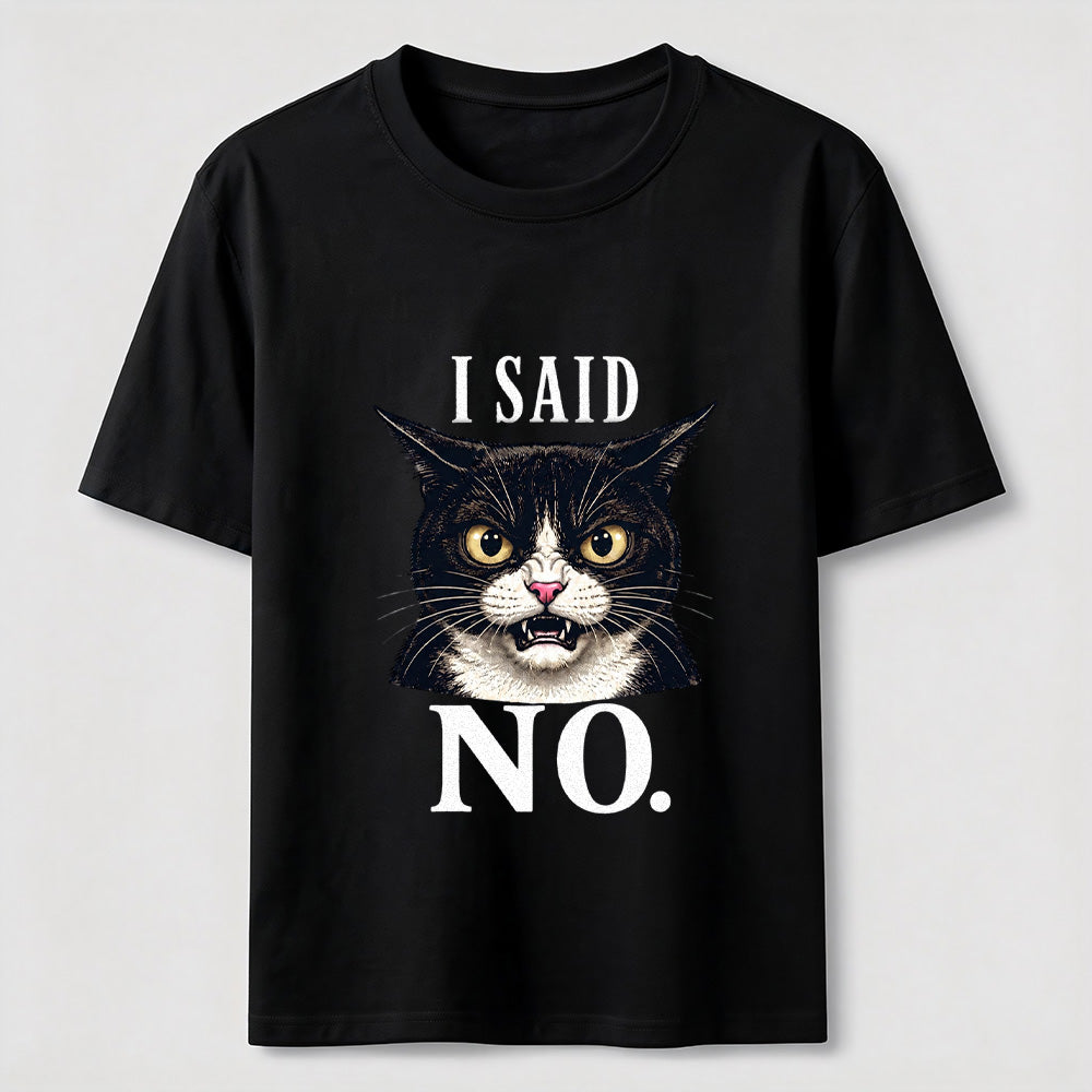 I Said No Angry Cat Classic T-Shirt