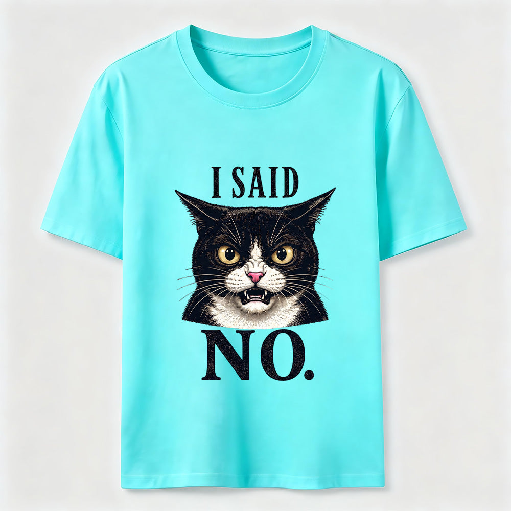 I Said No Angry Cat Classic T-Shirt
