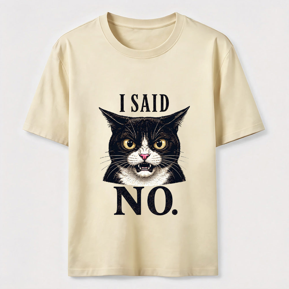 I Said No Angry Cat Classic T-Shirt