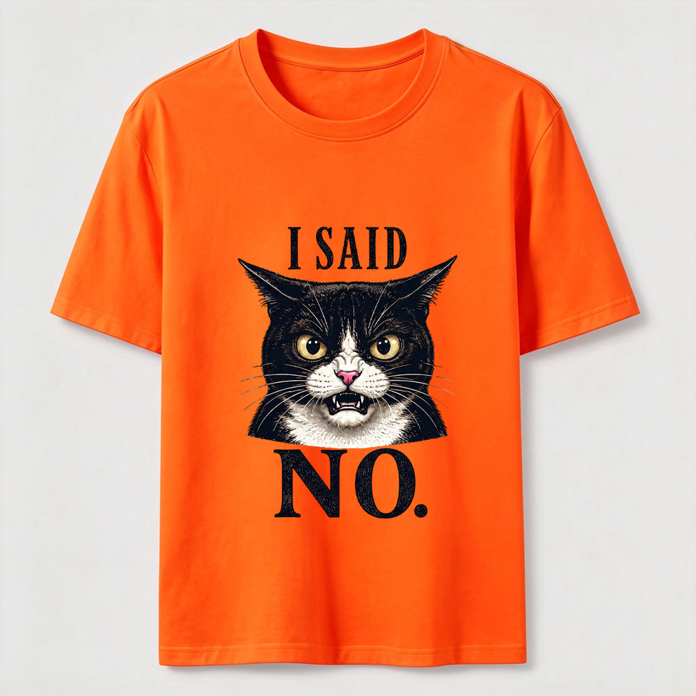 I Said No Angry Cat Classic T-Shirt