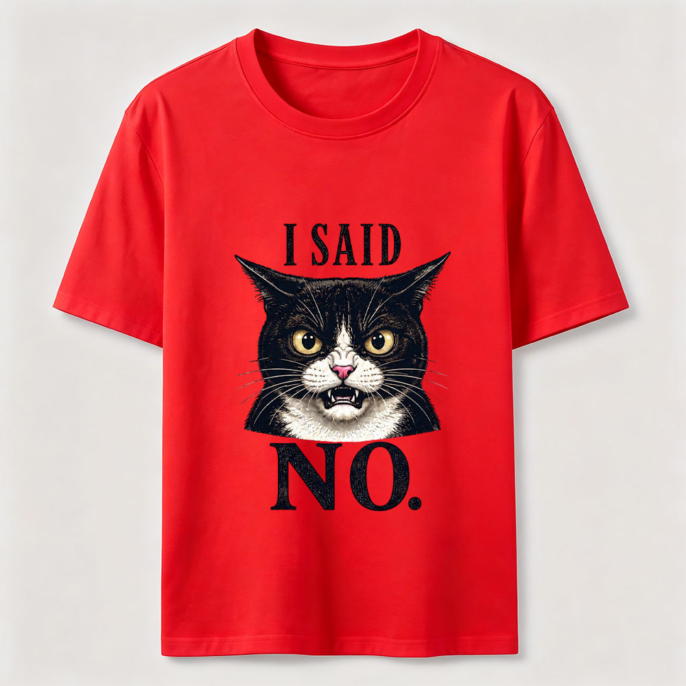 I Said No Angry Cat Classic T-Shirt