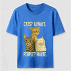 Cats Always People Maybe Classic T-Shirt