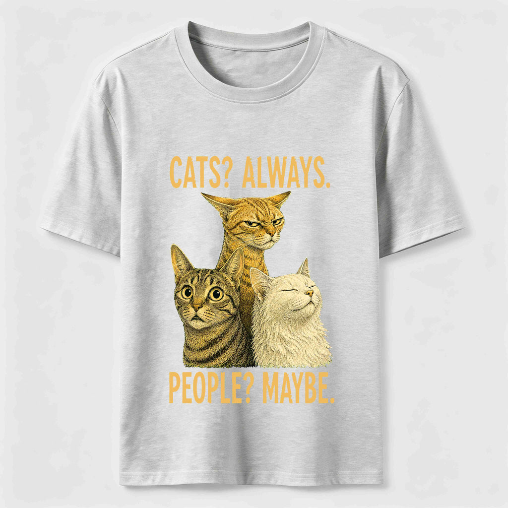 Cats Always People Maybe Classic T-Shirt
