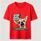 No More Explaining Chihuahua Classic T-Shirt