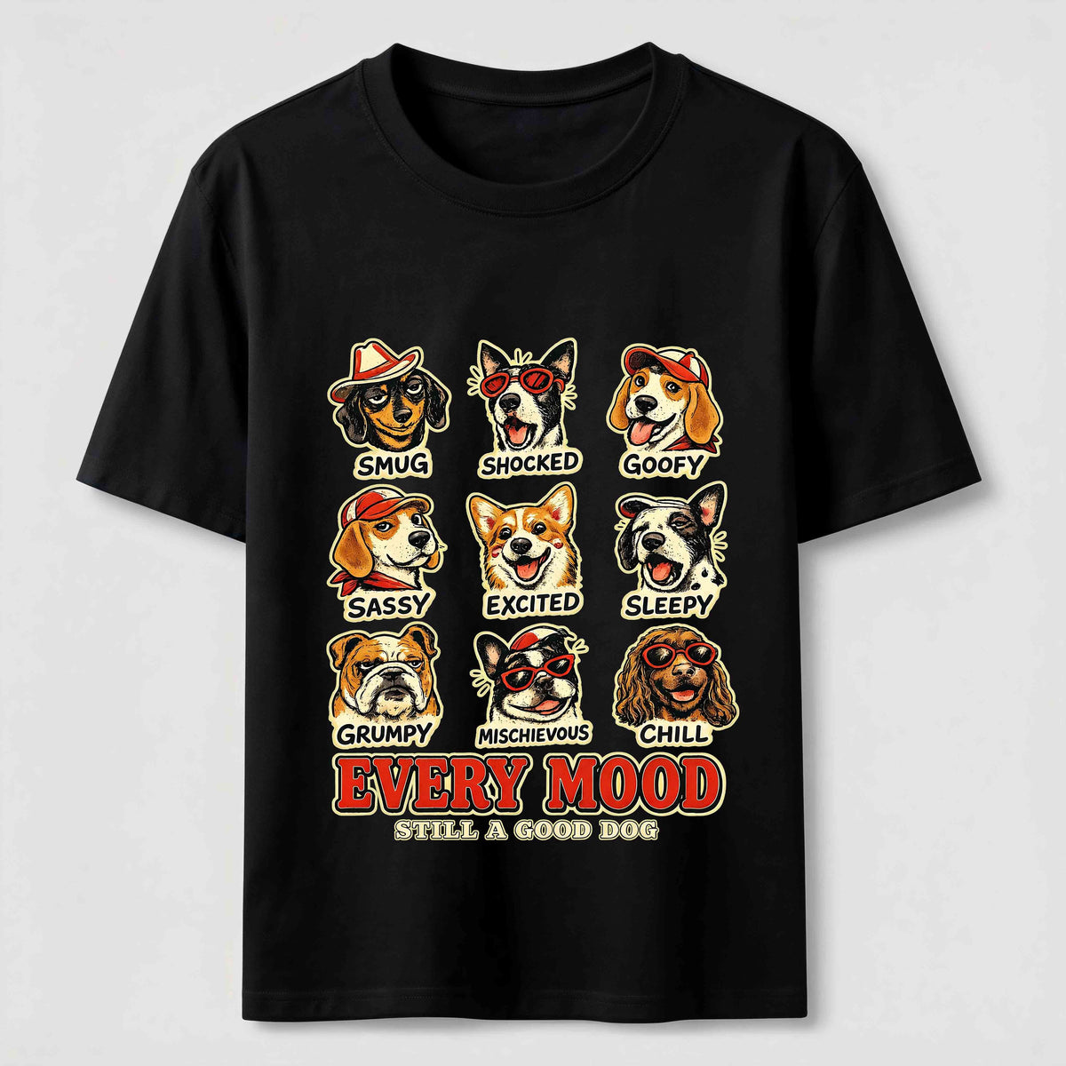 Every Mood Good Dog Classic T-Shirt