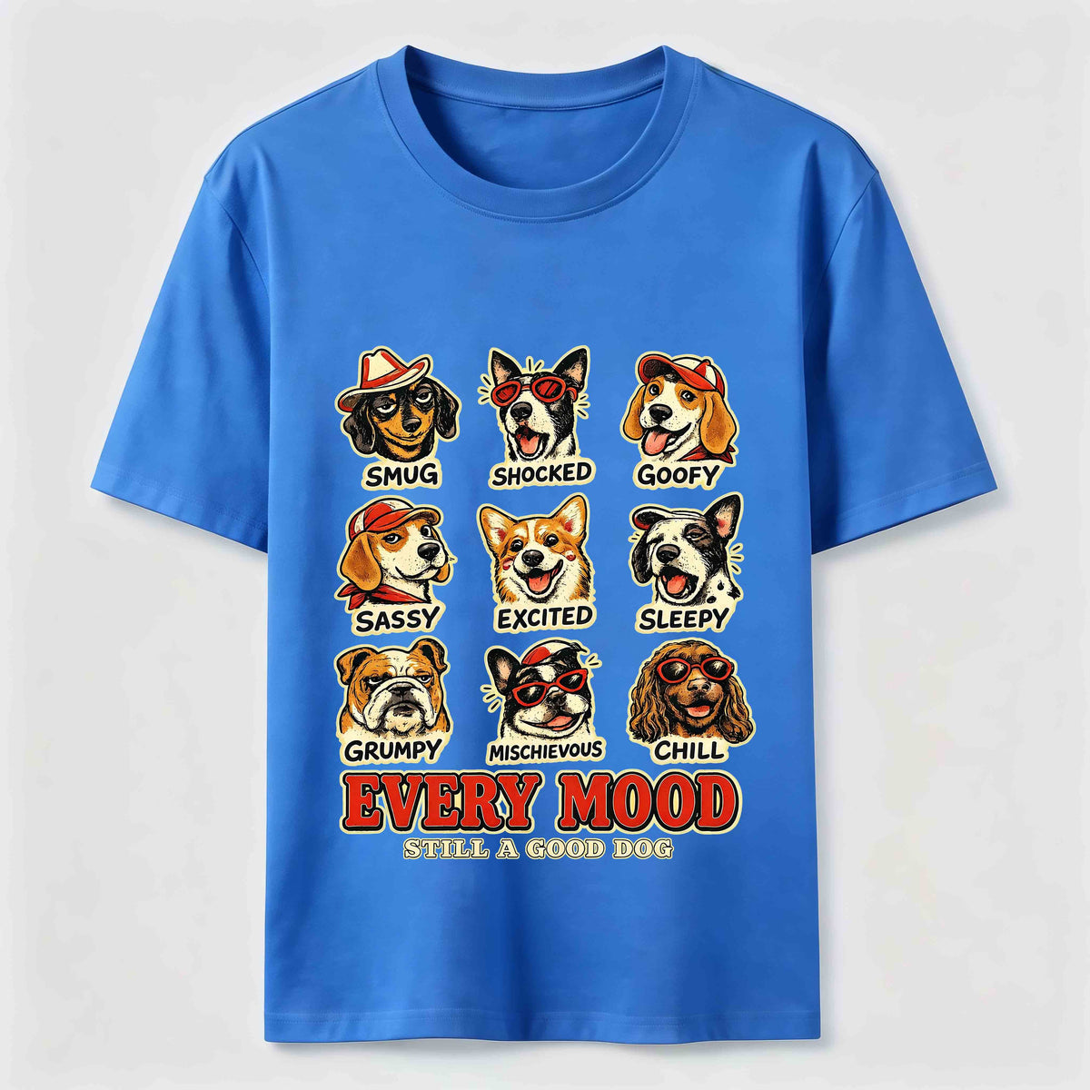 Every Mood Good Dog Classic T-Shirt