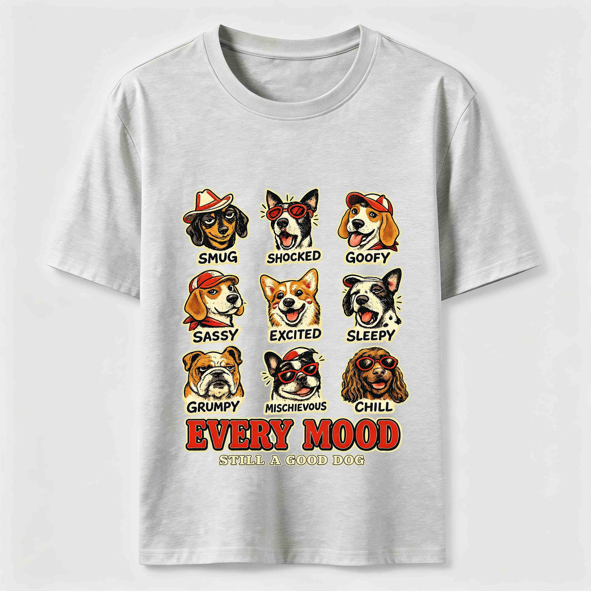 Every Mood Good Dog Classic T-Shirt