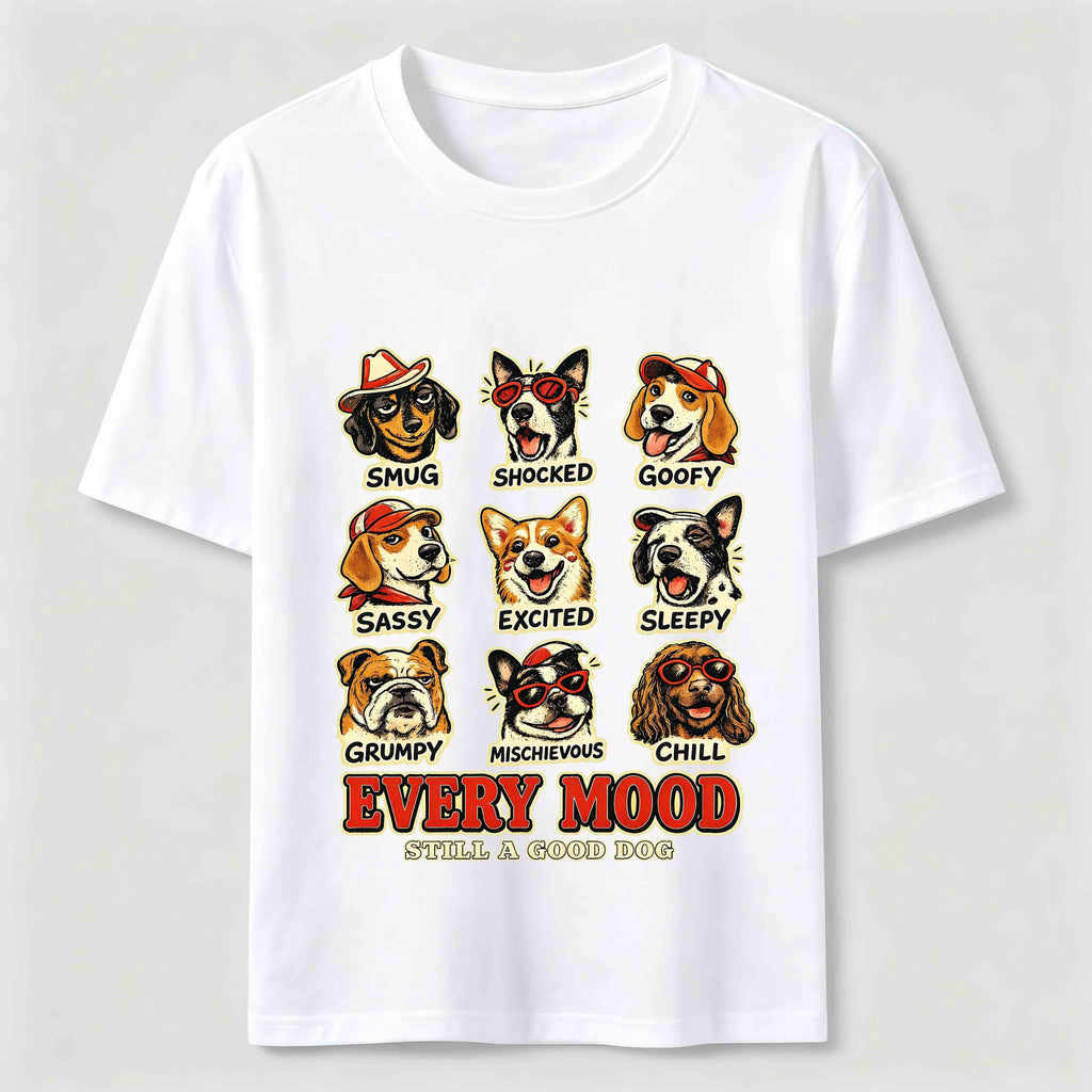 Every Mood Good Dog Classic T-Shirt