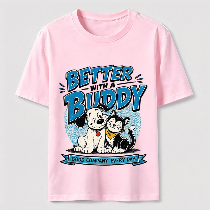 Better With a Buddy Cat and Dog Classic T-Shirt