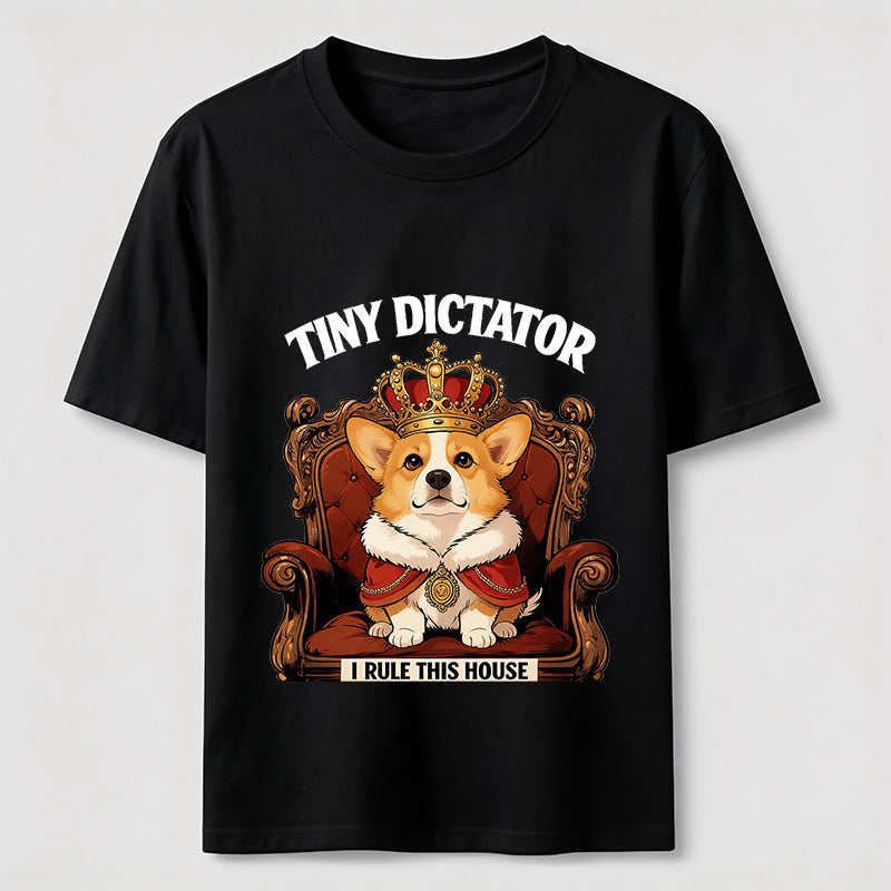 Tiny Dictator Corgi I Rule This House T-Shirt