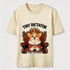 Tiny Dictator Corgi I Rule This House T-Shirt