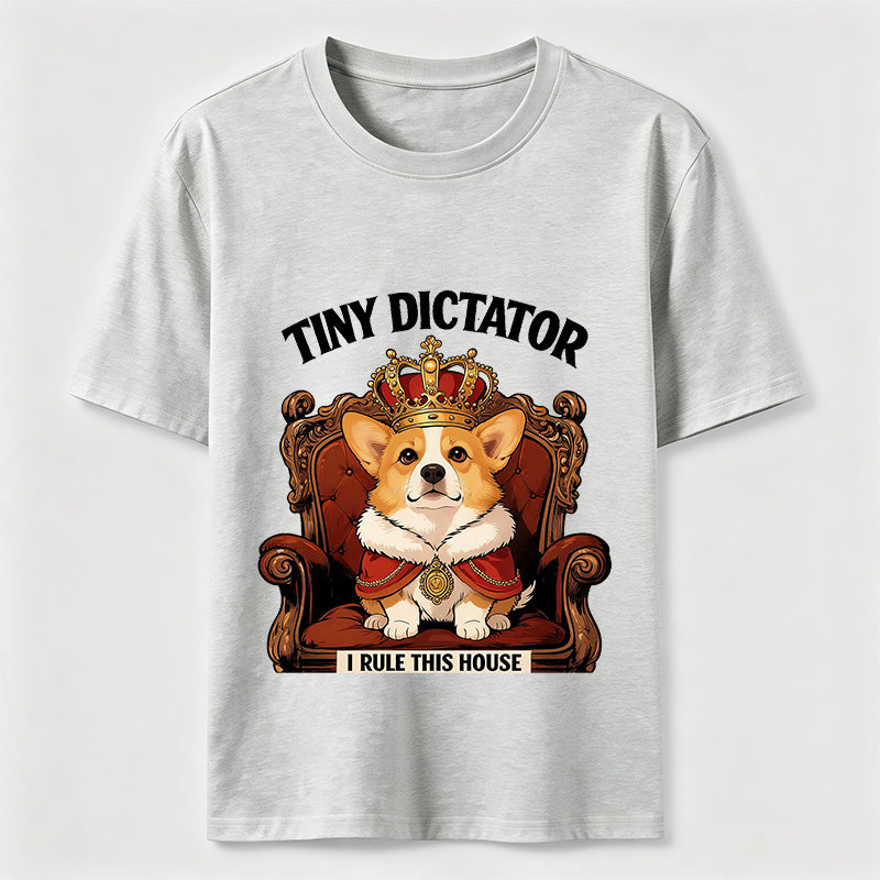 Tiny Dictator Corgi I Rule This House T-Shirt