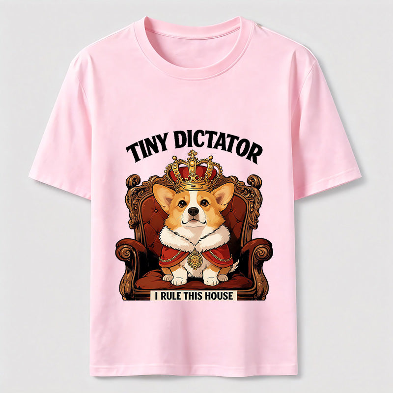 Tiny Dictator Corgi I Rule This House T-Shirt