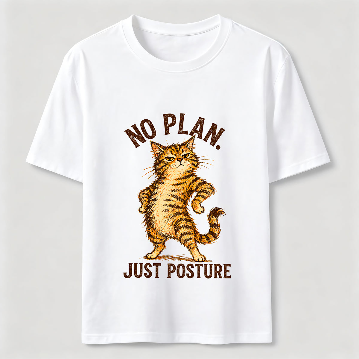 No Plan Just Posture T-Shirt