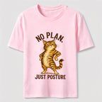 No Plan Just Posture T-Shirt
