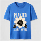 Planted Against My Will Classic T-Shirt