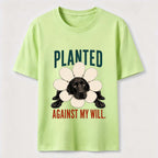 Planted Against My Will Classic T-Shirt