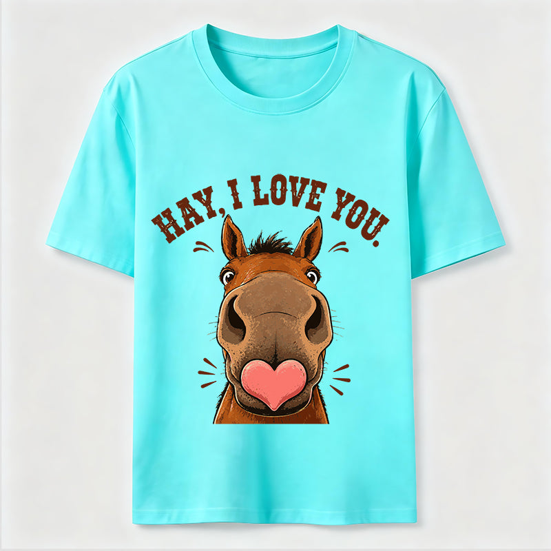 Hay I Love You Horse Classic T-Shirt