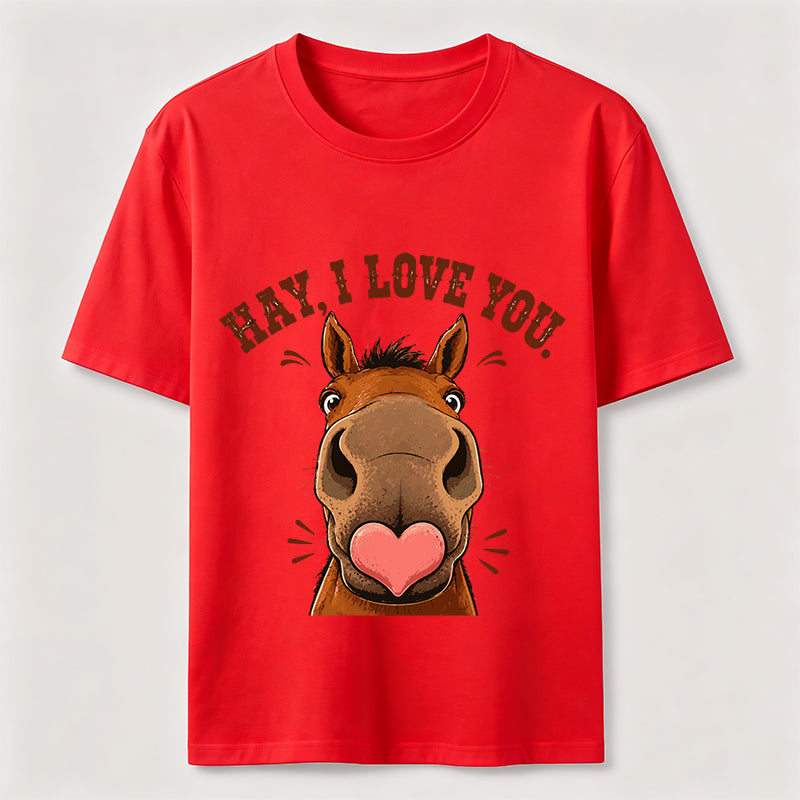 Hay I Love You Horse Classic T-Shirt