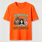 If You Get It Cat Crew Classic T-Shirt