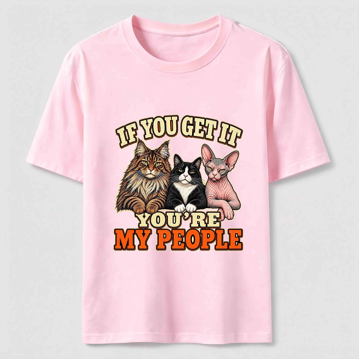 If You Get It Cat Crew Classic T-Shirt