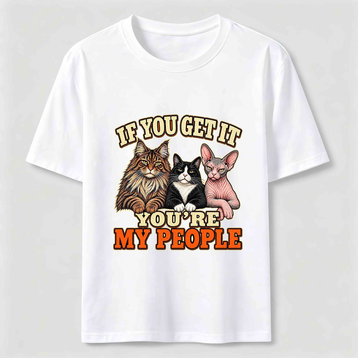 If You Get It Cat Crew Classic T-Shirt