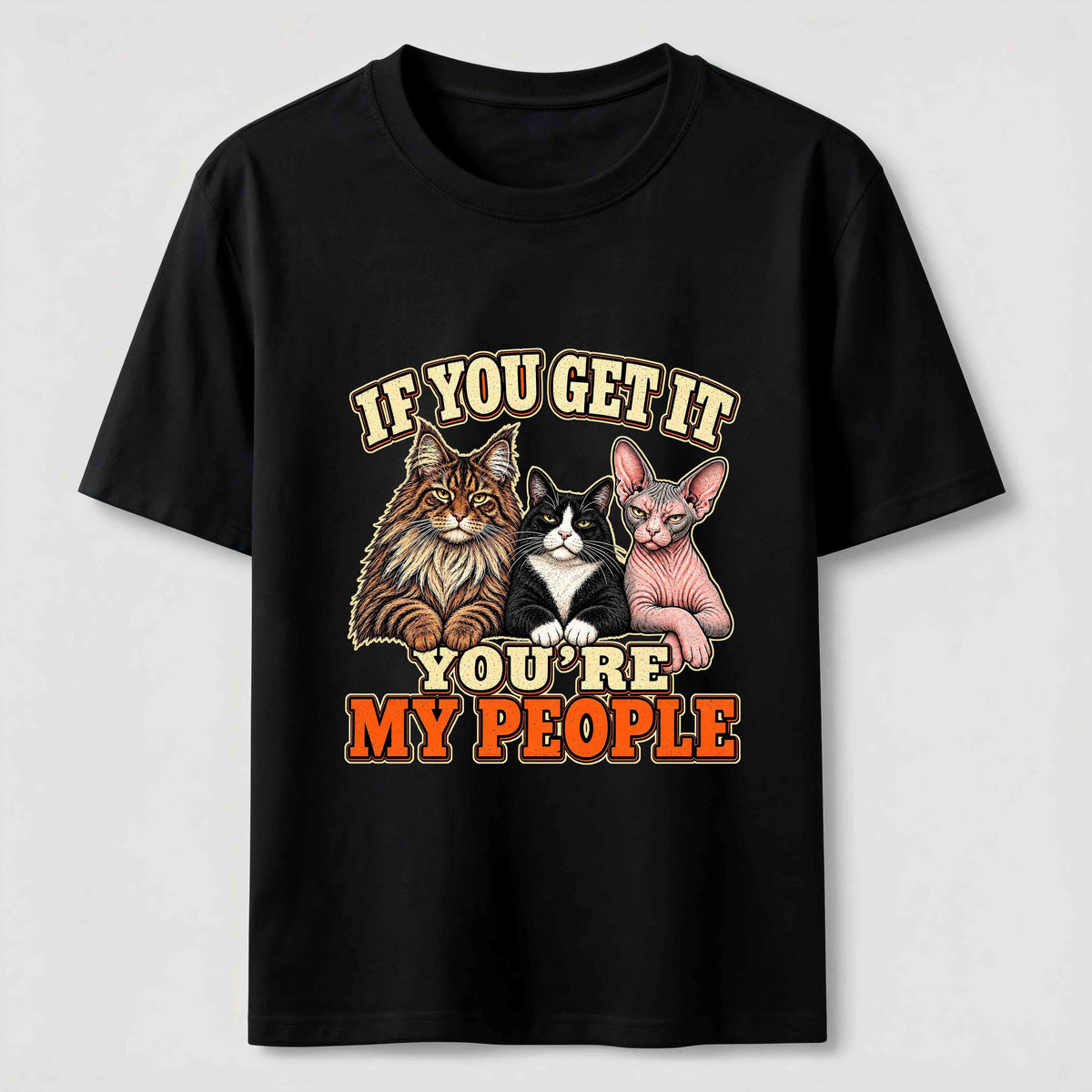 If You Get It Cat Crew Classic T-Shirt