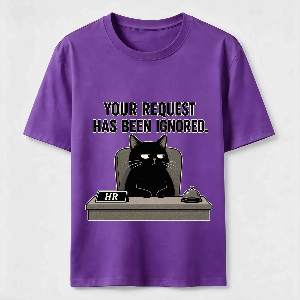 Your Request Has Been Ignored Classic T-Shirt