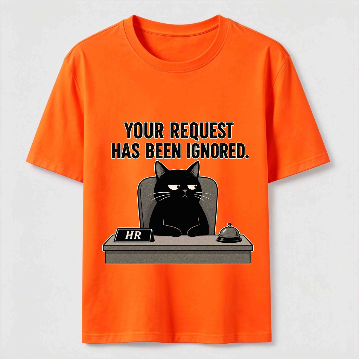 Your Request Has Been Ignored Classic T-Shirt