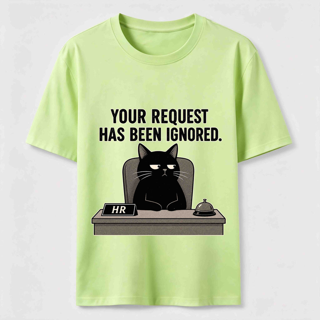 Your Request Has Been Ignored Classic T-Shirt