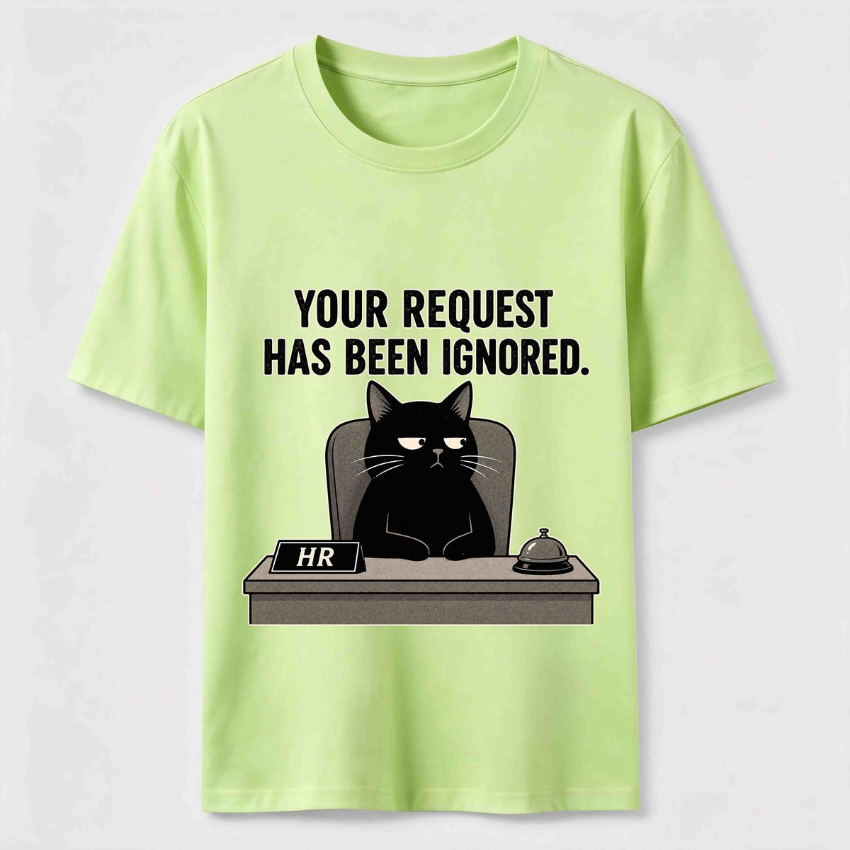 Your Request Has Been Ignored Classic T-Shirt