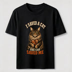 I Saved A Cat,The Cat Saved Me Classic T-Shirt