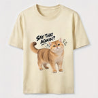 Say That Again Cat Classic T-Shirt