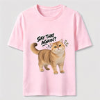 Say That Again Cat Classic T-Shirt