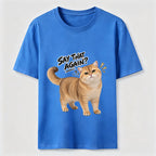 Say That Again Cat Classic T-Shirt