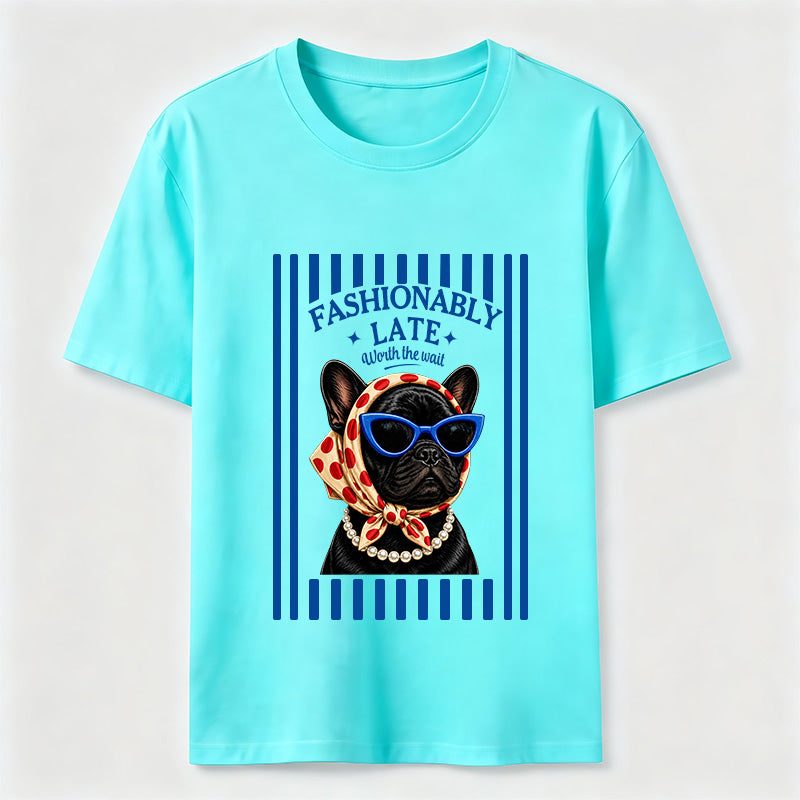 Fashionably Late French Bulldog Classic T-Shirt