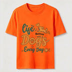 Life Is Better with Dogs Every Day Classic T-Shirt