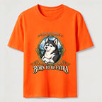Born to Be Extra Husky Classic T-Shirt