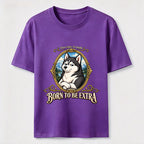 Born to Be Extra Husky Classic T-Shirt