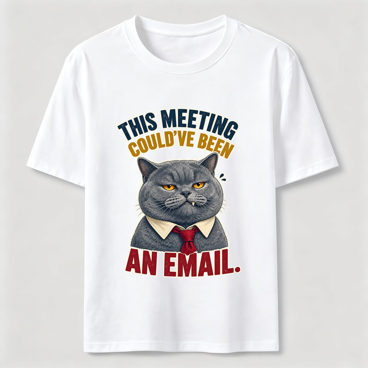 This Meeting Could Have Been an Email Cat Classic T-Shirt