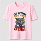 This Meeting Could Have Been an Email Cat Classic T-Shirt