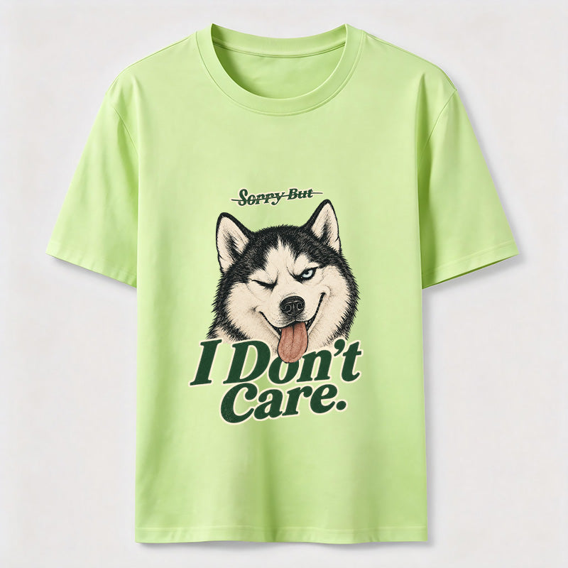 I Do Not Care Husky Classic T-Shirt