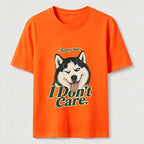 I Do Not Care Husky Classic T-Shirt