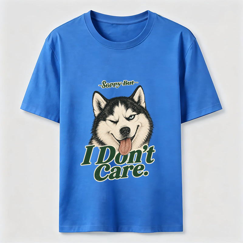I Do Not Care Husky Classic T-Shirt
