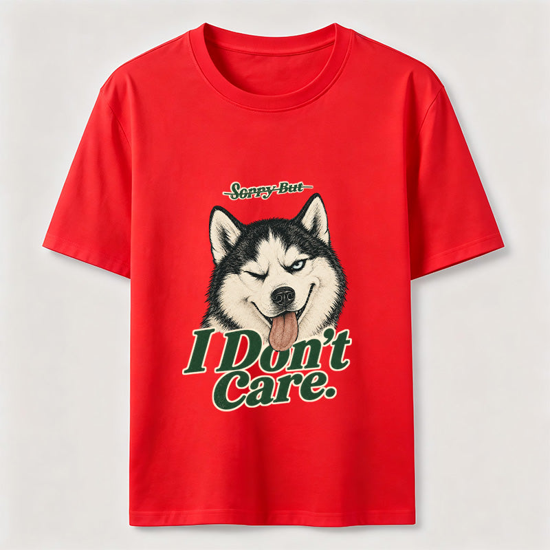 I Do Not Care Husky Classic T-Shirt