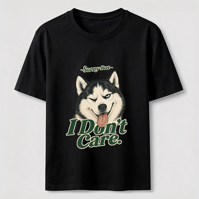 I Do Not Care Husky Classic T-Shirt